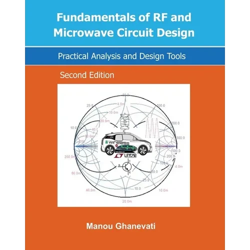 Fundamentals of RF and Microwave Circuit Design: Practical Analysis and Design Tools - Paperback