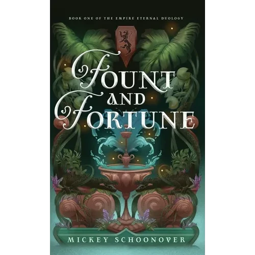 Fount and Fortune: Book One of The Empire Eternal Duology, A Dystopian Romantic Fantasy - Hardcover