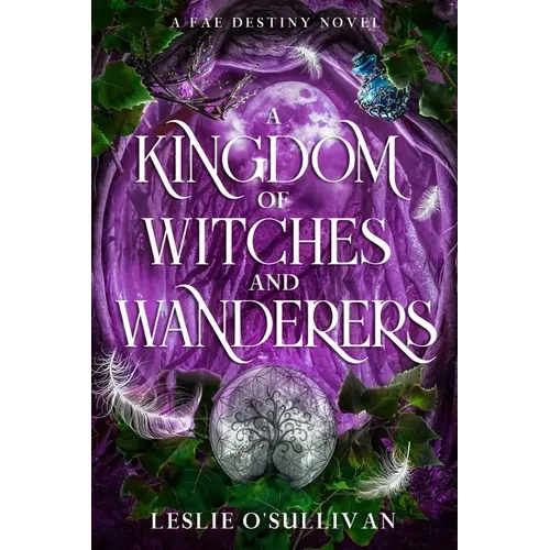 A Kingdom of Witches and Wanderers - Hardcover