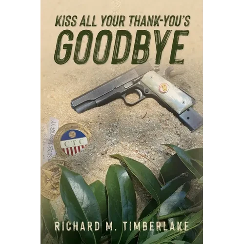 Kiss All Your Thank-You's Goodbye - Paperback
