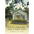 Little Sermons That I Have Seen - Hardcover