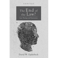 The End of the Law?: Law, Theology, and Neuroscience - Hardcover