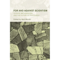 For and Against Scientism: Science, Methodology, and the Future of Philosophy - Paperback