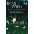 Imagining Eden: Black Theology and the Search for Paradise - Paperback