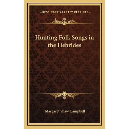 Hunting Folk Songs in the Hebrides - Hardcover