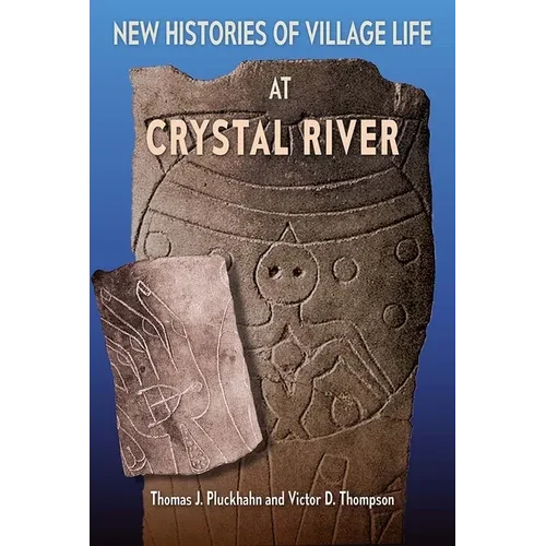 New Histories of Village Life at Crystal River - Paperback