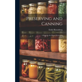 Preserving and Canning: A Book for the Home Economist - Hardcover