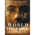 World History: A Visual Journey From The Dawn Of Civilization To The 21st Century - Hardcover