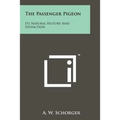 The Passenger Pigeon: Its Natural History And Extinction - Paperback