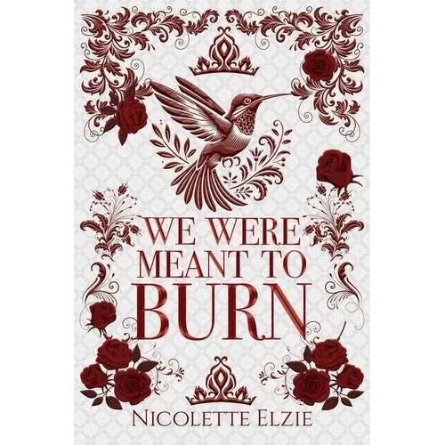 We Were Meant to Burn
