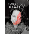 Two Sides to a Face: My Journey with Sturge Weber Syndrome - Hardcover