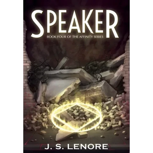 Speaker: Book Four of the Affinity Series - Hardcover