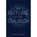 The Future of the Church - Hardcover