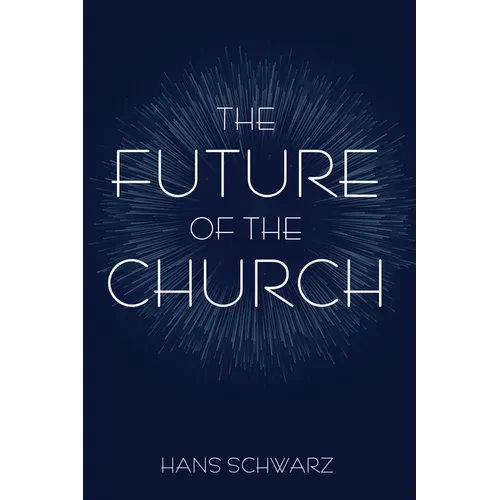 The Future of the Church - Hardcover