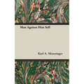 Man Against Him Self - Paperback