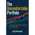 The Uncomfortable Portfolio: A Practical Approach to Smarter Asset Allocation - Paperback