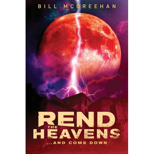 Rend the Heavens: And Come Down