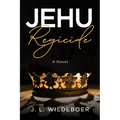 Jehu: Regicide - Hardcover