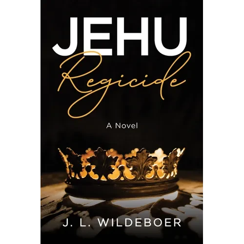 Jehu: Regicide - Hardcover