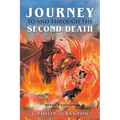 Journey to and through the Second Death - Paperback
