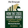 How the Stock Market Works: A Beginner's Guide to Investment