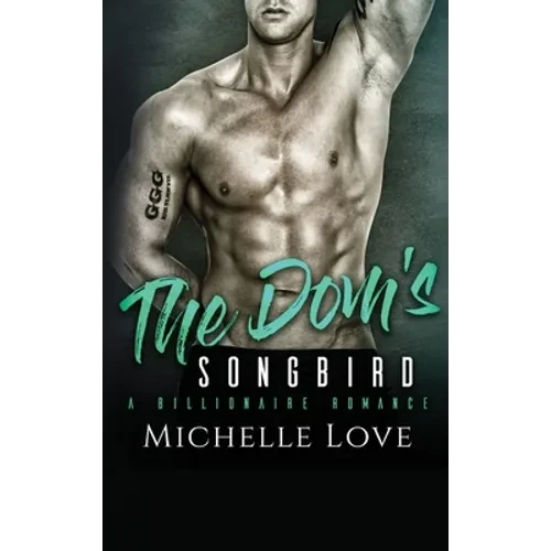 The Dom's Songbird: A Billionaire Romance - Hardcover