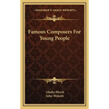Famous Composers For Young People - Hardcover