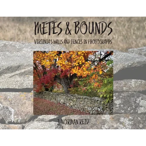 Metes & Bounds: Virginia's Walls and Fences in Photographs - Paperback