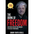 The Brink of Freedom: How Masoud Barzani took Kurdistan to the edge of independence - Paperback