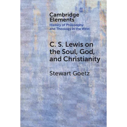 C. S. Lewis on the Soul, God, and Christianity - Hardcover