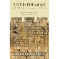 The Nehemiah 52 Day Challenge: Rebuilding Your Wall of Health - Paperback