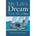 My Life's Dream Took Me to Sea - Paperback