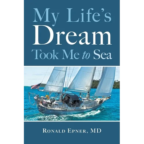 My Life's Dream Took Me to Sea - Paperback