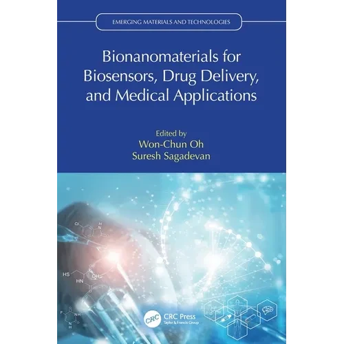 Bionanomaterials for Biosensors, Drug Delivery, and Medical Applications - Paperback
