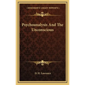 Psychoanalysis And The Unconscious - Hardcover
