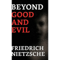 Beyond Good and Evil