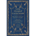 Little Liturgical Catechism - Paperback