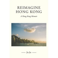 Reimagine Hong Kong - Paperback