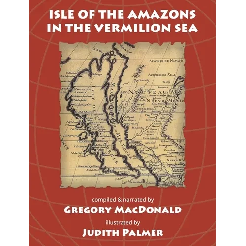 Isle of the Amazons in the Vermilion Sea - Hardcover