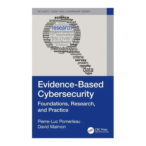 Evidence-Based Cybersecurity: Foundations, Research, and Practice - Paperback