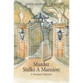 Murder Stalks A Mansion: A Newport Mystery - Paperback