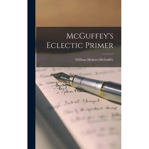 McGuffey's Eclectic Primer - Hardcover