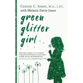 Green Glitter Girl: A Journey of Hope and Trauma Recovery - Paperback