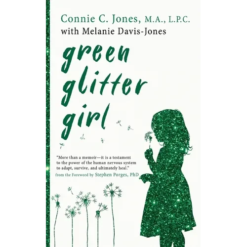 Green Glitter Girl: A Journey of Hope and Trauma Recovery - Paperback