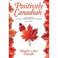 Positively Canadian: A Fun Guide to Canadian Language, Culture and History