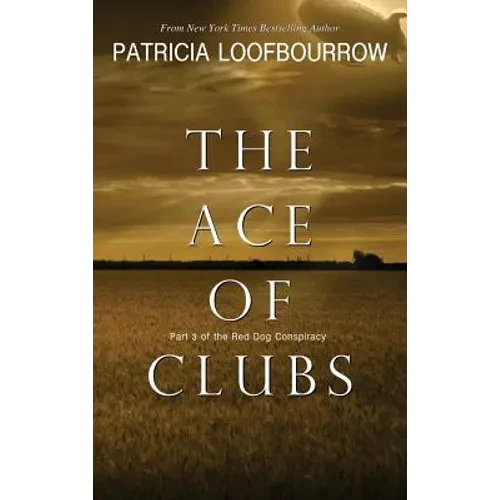 The Ace of Clubs: Part 3 of the Red Dog Conspiracy - Hardcover