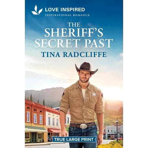The Sheriff's Secret Past: An Uplifting Inspirational Romance - Paperback