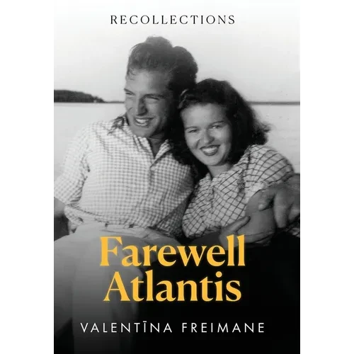 Farewell Atlantis: Recollections - Hardcover