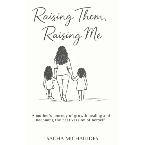 Raising Them, Raising Me - Hardcover