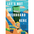 Let's Not Go Overboard Here - Paperback